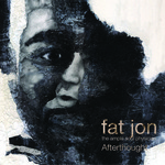 Afterthought/fat jon the ample soul physician 詳細